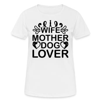 Ehefrau Mutter Hundeliebhaberin - Frauen T-Shirt atmungsaktiv - Weiß - Vorne - AI Model Female 172 dark (172cm)