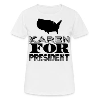 Karen à la présidence - T-shirt respirant Femme - blanc - Devant - AI Model Female 172 dark (172cm)