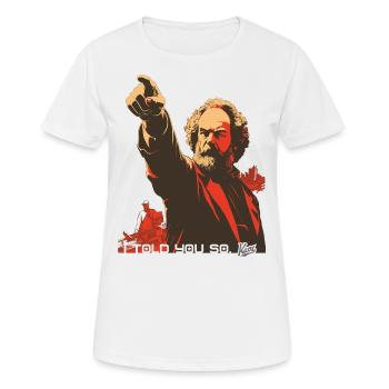 Propaganda-Stil: Marx, Ich hab's euch gesagt - Frauen T-Shirt atmungsaktiv - Weiß - Vorne - AI Model Female 172 dark (172cm)
