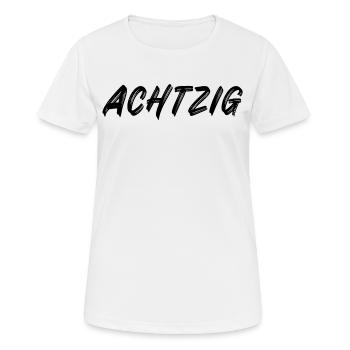 80 - Achtzig - 80. Geburtstag - Frauen T-Shirt atmungsaktiv - Weiß - Vorne - AI Model Female 172 dark (172cm)