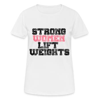 Strong Women Lift Weights - Gym Fitness - Women's Breathable T-Shirt - white - Front - AI Model Female 172 dark (172cm)