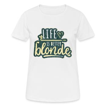 Blond Spruch Mädchen Frau Girl blonde Haare - Frauen T-Shirt atmungsaktiv - Weiß - Vorne - AI Model Female 172 dark (172cm)