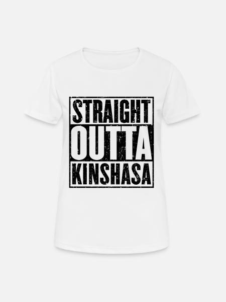 Gerade Outta Kinshasa - Frauen T-Shirt atmungsaktiv - Weiß