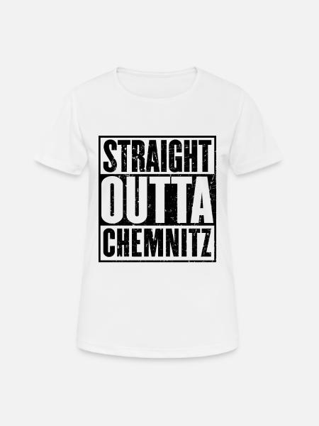 Gerade Outta Chemnitz - Frauen T-Shirt atmungsaktiv - Weiß