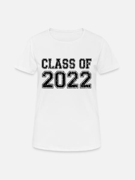 Klasse von 2022 - Frauen T-Shirt atmungsaktiv - Weiß