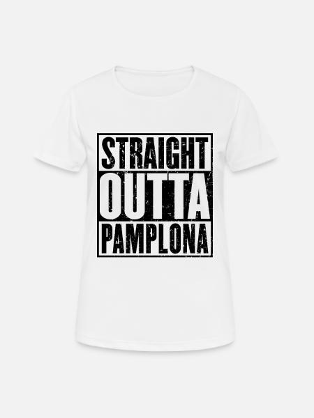 Gerade Outta Pamplona - Frauen T-Shirt atmungsaktiv - Weiß