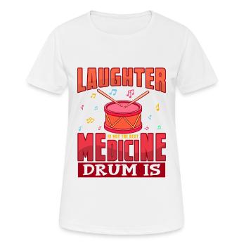 Laughter Is Not The Best Medicine Drum Is Gift - Women's Breathable T-Shirt - white - Front - AI Model Female 172 dark (172cm)