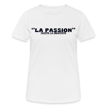 "LEIDENSCHAFT", ENTFACHT KREATIVITÄT". - Frauen T-Shirt atmungsaktiv - Weiß - Vorne - AI Model Female 172 dark (172cm)