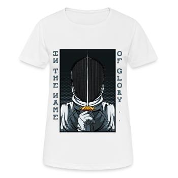 In The Name Of Glory | Fencing Fencer Gift - Women's Breathable T-Shirt - white - Front - AI Model Female 172 dark (172cm)