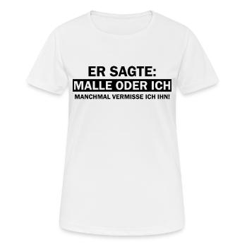 Er sagte Malle oder ich lustige Mallorca Sprüche - Frauen T-Shirt atmungsaktiv - Weiß - Vorne - AI Model Female 172 dark (172cm)