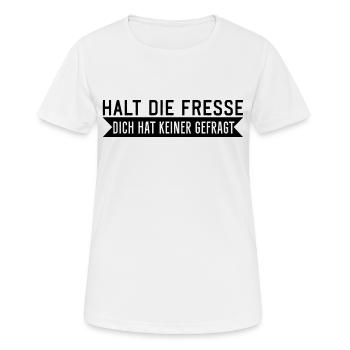 Halt die Fresse dich hat keiner gefragt Spruch - Frauen T-Shirt atmungsaktiv - Weiß - Vorne - AI Model Female 172 dark (172cm)