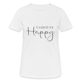 C'est une bonne journée pour être heureux - T-shirt respirant Femme - blanc - Devant - AI Model Female 172 dark (172cm)