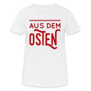 aus dem Osten - Frauen T-Shirt atmungsaktiv - Weiß - Vorne - AI Model Female 172 dark (172cm)