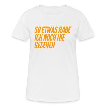 das sehe ich zum ersten Mal - Frauen T-Shirt atmungsaktiv - Weiß - Vorne - AI Model Female 172 dark (172cm)