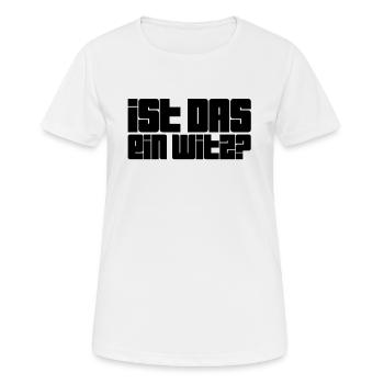 soll das witzig sein? - Frauen T-Shirt atmungsaktiv - Weiß - Vorne - AI Model Female 172 dark (172cm)