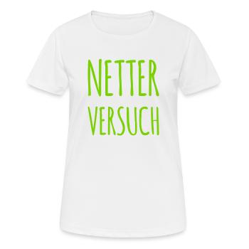 netter Versuch - Frauen T-Shirt atmungsaktiv - Weiß - Vorne - AI Model Female 172 dark (172cm)