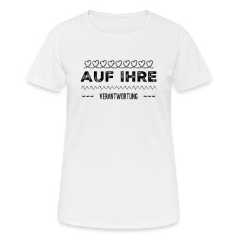 sie müssen die Verantwortung übernehmen - Frauen T-Shirt atmungsaktiv - Weiß - Vorne - AI Model Female 172 dark (172cm)