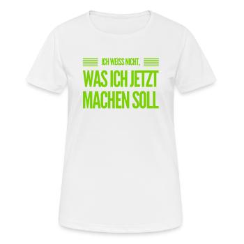 ich habe keinen Plan - Frauen T-Shirt atmungsaktiv - Weiß - Vorne - AI Model Female 172 dark (172cm)