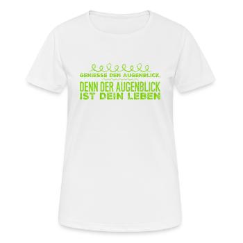genieße den Moment - Frauen T-Shirt atmungsaktiv - Weiß - Vorne - AI Model Female 172 dark (172cm)