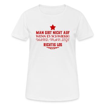 aufgeben war gestern - Frauen T-Shirt atmungsaktiv - Weiß - Vorne - AI Model Female 172 dark (172cm)