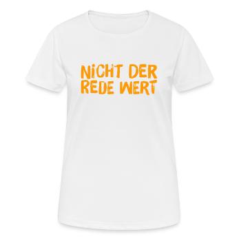 nicht der Rede wert - Frauen T-Shirt atmungsaktiv - Weiß - Vorne - AI Model Female 172 dark (172cm)