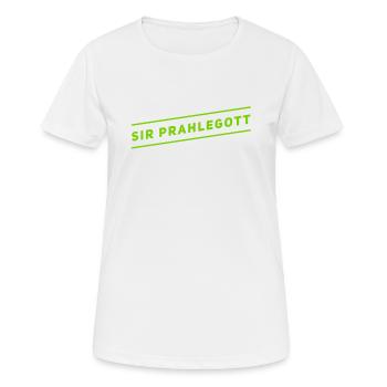 Sir Prahlegott - Frauen T-Shirt atmungsaktiv - Weiß - Vorne - AI Model Female 172 dark (172cm)