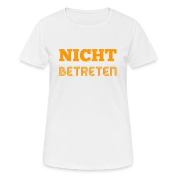 komm nicht rein - Frauen T-Shirt atmungsaktiv - Weiß - Vorne - AI Model Female 172 dark (172cm)