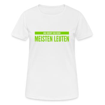 So geht es einer Menge Menschen - Frauen T-Shirt atmungsaktiv - Weiß - Vorne - AI Model Female 172 dark (172cm)