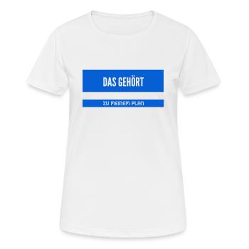 Teil meines Planes - Frauen T-Shirt atmungsaktiv - Weiß - Vorne - AI Model Female 172 dark (172cm)