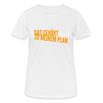 alles Teil des Plans - Frauen T-Shirt atmungsaktiv - Weiß - Vorne - AI Model Female 172 dark (172cm)