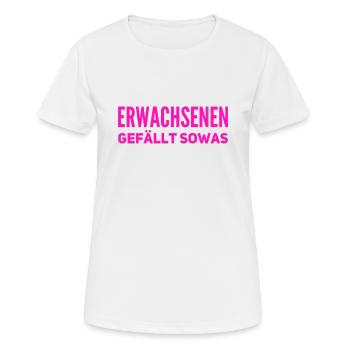 endlich was für Erwachsene - Frauen T-Shirt atmungsaktiv - Weiß - Vorne - AI Model Female 172 dark (172cm)