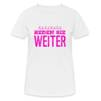hören sie nicht auf zu sprechen - Frauen T-Shirt atmungsaktiv - Weiß - Vorne - AI Model Female 172 dark (172cm)