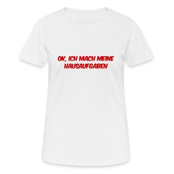 ich mache meine Hausaufgaben - Frauen T-Shirt atmungsaktiv - Weiß - Vorne - AI Model Female 172 dark (172cm)