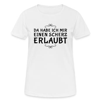 da habe ich mir einen Scherz erlaubt - Frauen T-Shirt atmungsaktiv - Weiß - Vorne - AI Model Female 172 dark (172cm)