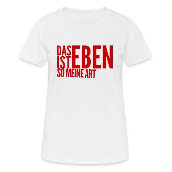 das ist eben so meine Art - Frauen T-Shirt atmungsaktiv - Weiß - Vorne - AI Model Female 172 dark (172cm)