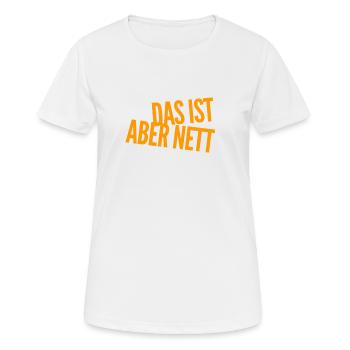 das ist aber nett - Frauen T-Shirt atmungsaktiv - Weiß - Vorne - AI Model Female 172 dark (172cm)