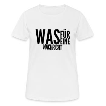 die Nachricht kommt unerwartet - Frauen T-Shirt atmungsaktiv - Weiß - Vorne - AI Model Female 172 dark (172cm)