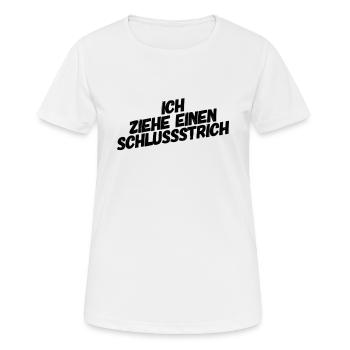 ich ziehe einen Schlussstrich - Frauen T-Shirt atmungsaktiv - Weiß - Vorne - AI Model Female 172 dark (172cm)