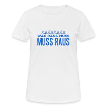 da muss was raus - Frauen T-Shirt atmungsaktiv - Weiß - Vorne - AI Model Female 172 dark (172cm)