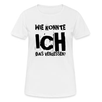 wie konnte ich das vergessen? - Frauen T-Shirt atmungsaktiv - Weiß - Vorne - AI Model Female 172 dark (172cm)