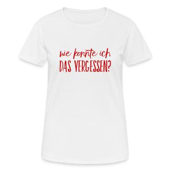 ich habe es vergessen - Frauen T-Shirt atmungsaktiv - Weiß - Vorne - AI Model Female 172 dark (172cm)