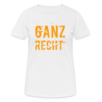 ganz recht so - Frauen T-Shirt atmungsaktiv - Weiß - Vorne - AI Model Female 172 dark (172cm)
