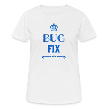 La correction de bogues fonctionne toujours - T-shirt respirant Femme - blanc - Devant - AI Model Female 172 dark (172cm)