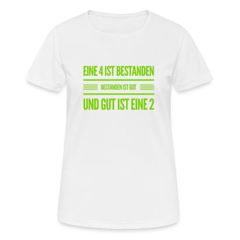 eine 4 ist bestanden - Frauen T-Shirt atmungsaktiv - Weiß - Vorne - AI Model Female 172 dark (172cm)