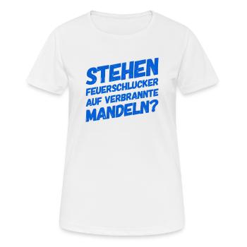 auf was stehen Feuerschlucker? - Frauen T-Shirt atmungsaktiv - Weiß - Vorne - AI Model Female 172 dark (172cm)