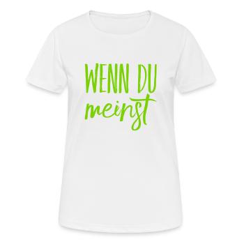 das ist deine Meinung - Frauen T-Shirt atmungsaktiv - Weiß - Vorne - AI Model Female 172 dark (172cm)