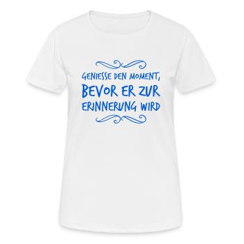 ich genieße jeden Moment - Frauen T-Shirt atmungsaktiv - Weiß - Vorne - AI Model Female 172 dark (172cm)