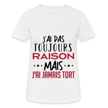 J ai pas toujours raison - T-shirt respirant Femme - blanc - Devant - AI Model Female 172 dark (172cm)