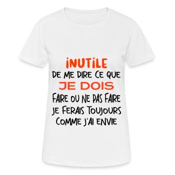 Inutile de me dire ce que je dois faire. - T-shirt respirant Femme - blanc - Devant - AI Model Female 172 dark (172cm)