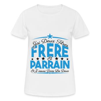 J'ai deux titres frère et Parrain. Cadeau frère. - T-shirt respirant Femme - blanc - Devant - AI Model Female 172 dark (172cm)